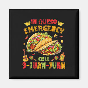 Aimant À Queso Taco Appel d'urgence 9-juan-juan Funny Cin