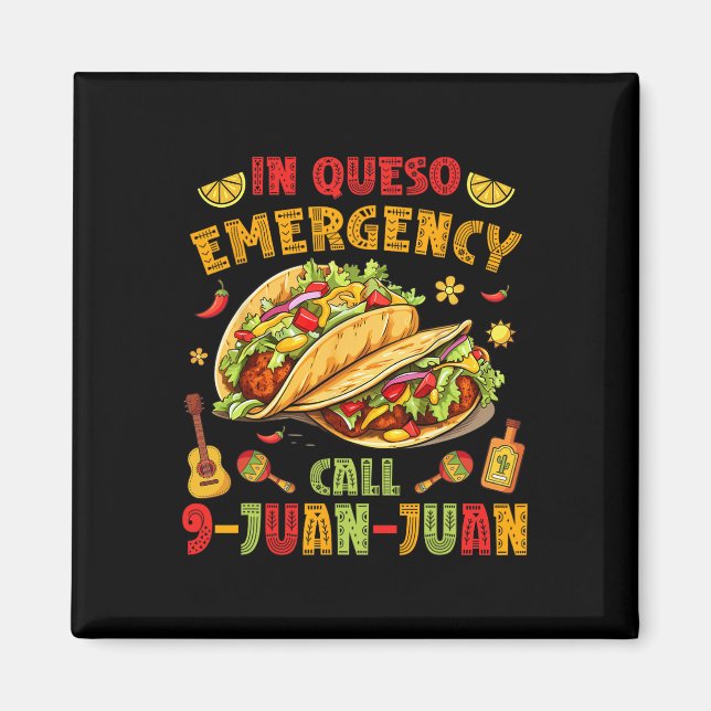 Aimant À Queso Taco Appel d'urgence 9-juan-juan Funny Cin (Devant)
