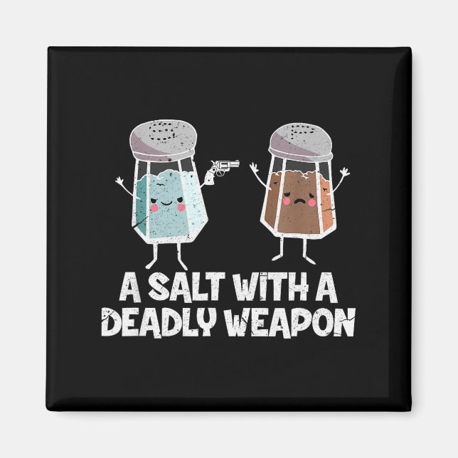 Aimant A Salt With A Deadly Wean Funny Food Pun Gun Kawai (Devant)