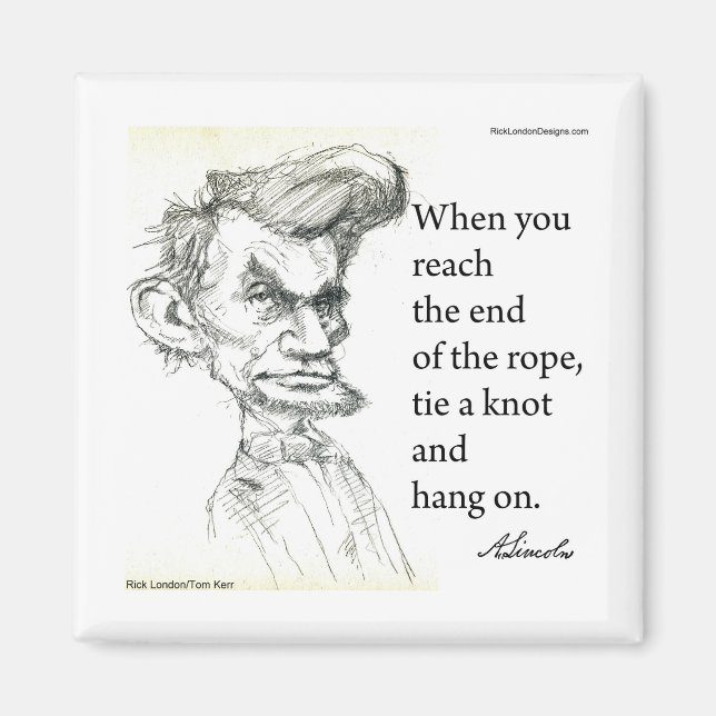 Aimant Abe Lincoln & citation célèbre "Hang On Tight"  (Devant)