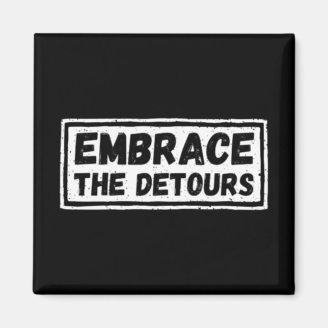 Aimant Acceptez La Citation Inspirationnelle Detours (Devant)