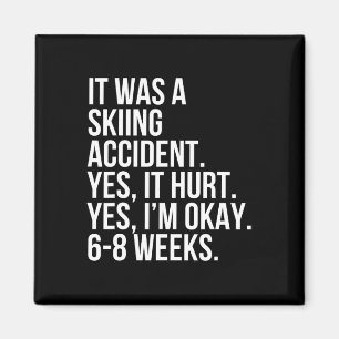 Aimant Accident de ski Oui Blessure 6-8 Semaines Drôle Os