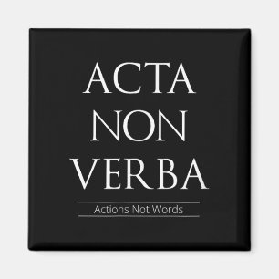 Aimant Acta Non Verba, Actions Pas Mots