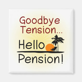 Aimant Adieu Tension, Bonjour Pension Drôle Retraite