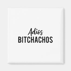 Aimant Adios Achos Funny Cinco De Mayo Party Fiesta Cadea