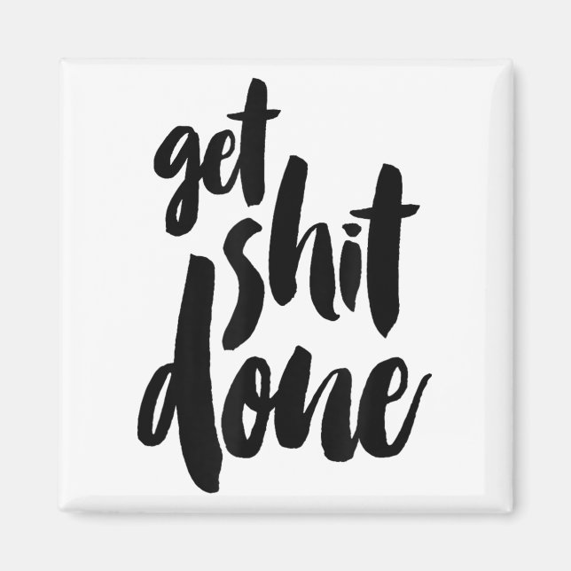 Aimant Adult Get Sht Done Motivational Quote  (Devant)