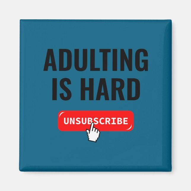 Aimant Aduting Is Hard Unsubscribe Izable Quote  (Devant)