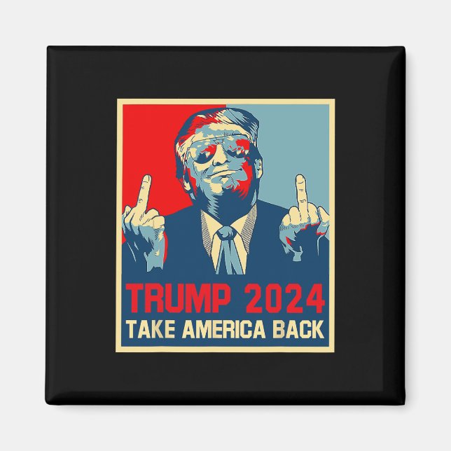 Aimant Affiche de l'élection 2024 Trump 2024 Reprenez l'A (Devant)