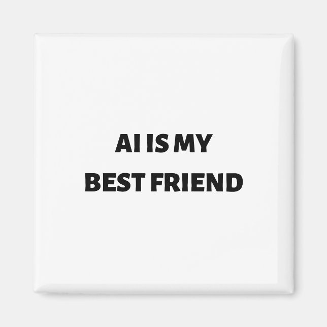 Aimant AI est mon meilleur ami (Devant)