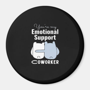 Aimant Aide émotionnelle Coworker Drôle Citation