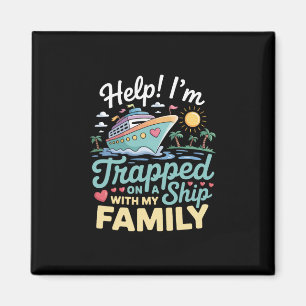 Aimant Aide Je suis coincé sur un bateau avec ma famille