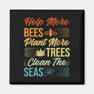 Aimant Aider Plus D'Abeilles Plante Plus D'Arbres Nettoye