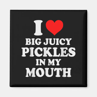 Aimant Aime les gros cornichons juteux bouche drôle amate