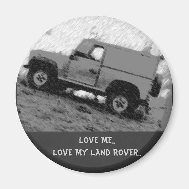 Aimant Aimez-Moi..Aimez Mon Land Rover .. (Devant)