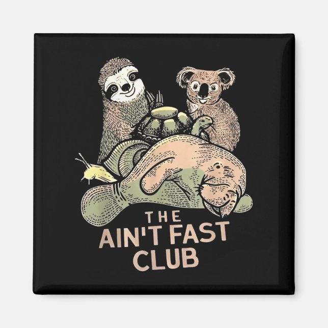 Aimant Ain't Fast Club Koala Sloth Turtle (Devant)