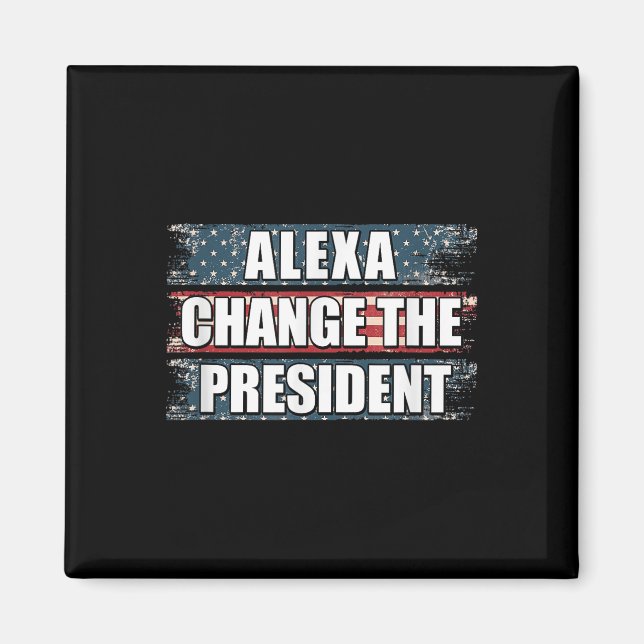 Aimant Alexa Change Le Président Funny Trump (Devant)