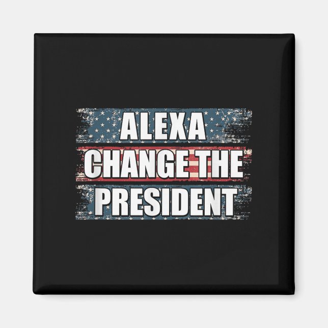 Aimant Alexa Change Le Président Funny Trump (Devant)
