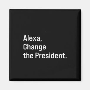 Aimant Alexa, Changer Le Président Anti Trump Drôle