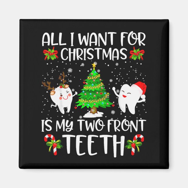 Aimant All I Want For Christmas Is My Two Front Teeth Fun (Devant)