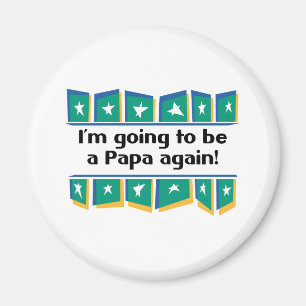 Aimant Aller être un papa encore !