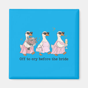 Aimant Aller pleurer avant la mariée drôle de mariage oie