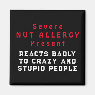 Aimant Allergie sévère à la noix présente - Réagit mal
