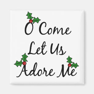 Aimant Allons, Adorons-Moi