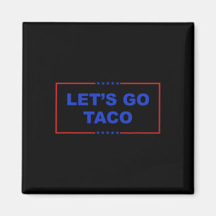 Aimant Allons Taco Chemise Allons Taco Taco Toujours Chic