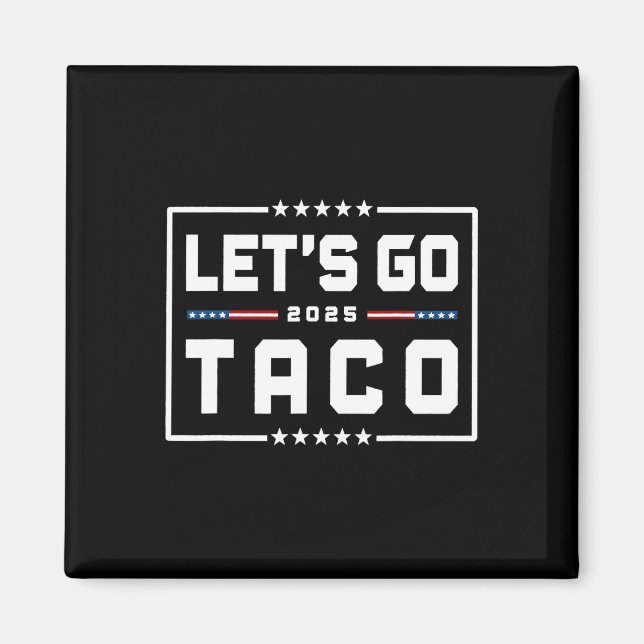 Aimant Allons Taco, Chemise Let's Go Taco &# ; (Devant)