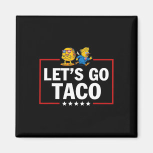 Aimant Allons Taco Drôle Trump Toujours Dégonfle _21 
