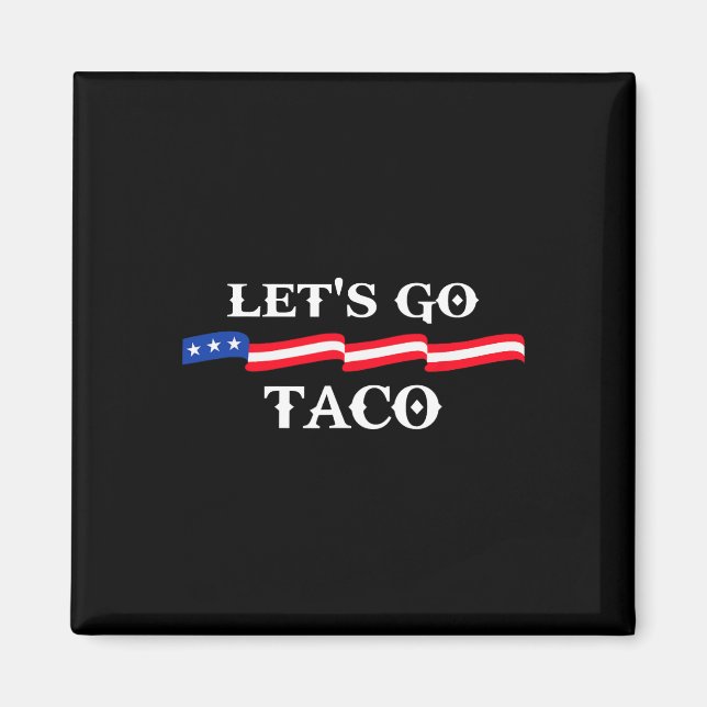Aimant Allons Taco Drôle Trump Toujours Se Défile &#  (Devant)