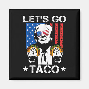 Aimant Allons Taco Shirt Drôle Slogan Allons Taco 6