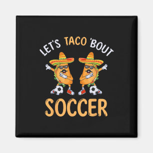 Aimant Allons Taco Sur Le Football Dabbing Taco Cinco De