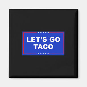 Aimant Allons-y Chemise Taco Drôle Allons-y Taco 6