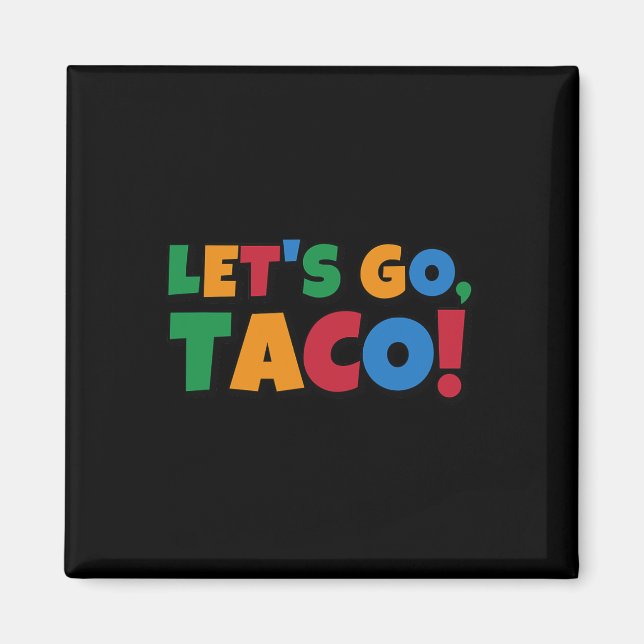 Aimant Allons-y Taco' Poulet Trump Tarif  (Devant)