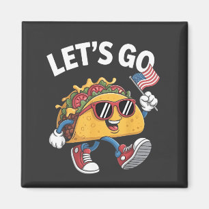Aimant Allons-y TACO Trump 4 Juillet Amoureux des Tacos