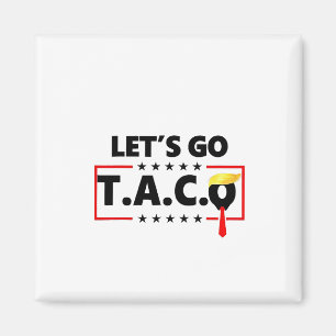 Aimant Allons-y TACO Trump 4 Juillet Amoureux des Tacos
