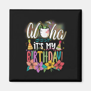 Aimant Aloha C'Est Mon Anniversaire Hawaiian Aloha Plages