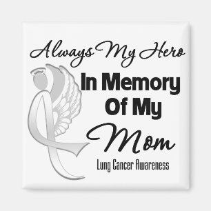 Aimant Always My Hero In Memory Mom - Lung Cancer