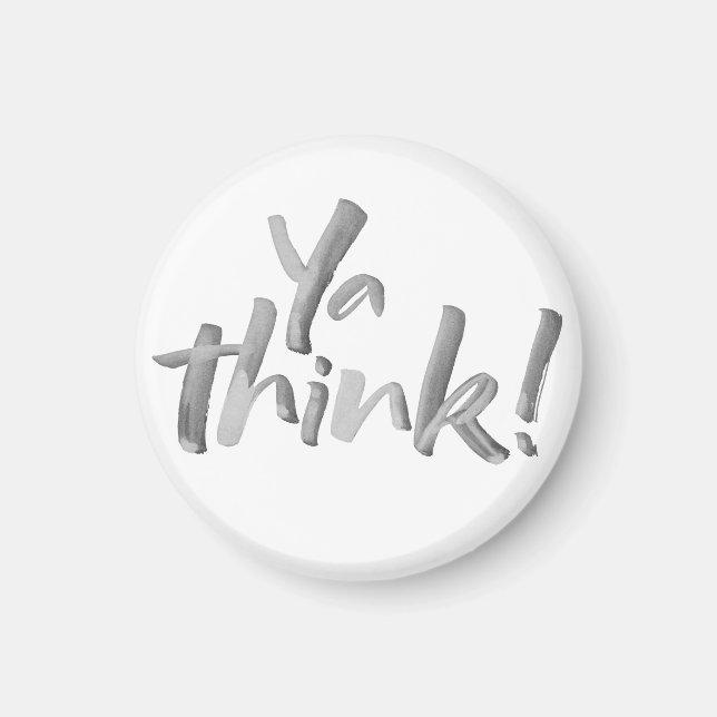 Aimant Amant Drôle 'Ya Think'. Brosse. (Devant)