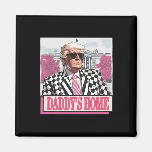 Aimant America Back Daddy's Home Funny Pink Donald Trump (Devant)