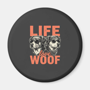 Aimant Amour de la vie Woof Amoureux des chiens