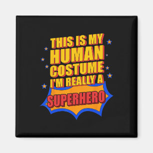 Aimant Amusant C'Est Mon Costume Humain Superhero Don Pou