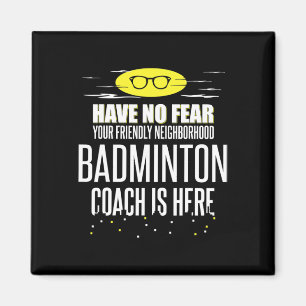 Aimant Amusant Entraîneur Badminton - N'Ai Pas Peur!