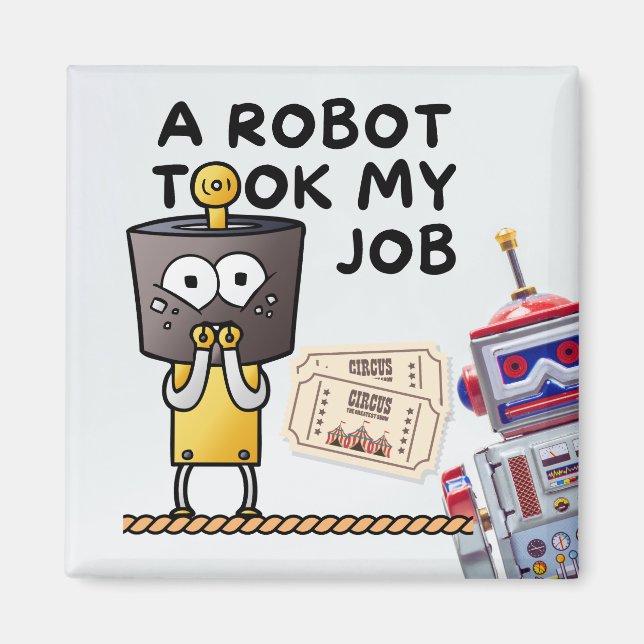 Aimant Amusant Un Robot A Pris Mon Travail (Devant)