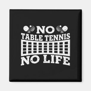 Aimant Amusement Pas De Table Tennis Pas De Vie Ping Pong