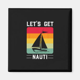 Aimant Amusons-nous Nauti Drôle Rétro Voile Nautical Croi