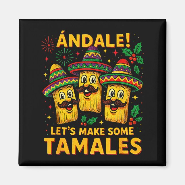 Aimant Ándale Let’s Make Some Tamales Mexican Christmas T (Devant)
