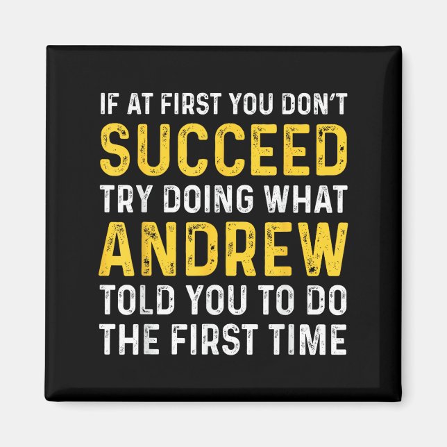 Aimant Andrew If At First You Don't Succeed Andrew Birthd (Devant)