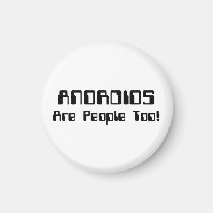 Aimant ANDROIDS Are People Too!